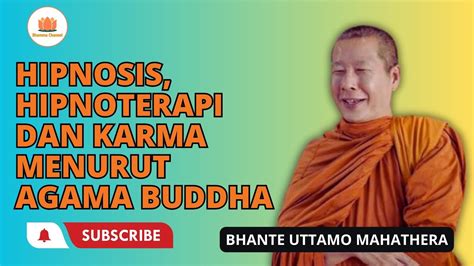 Hipnosis Hipnoterapi Dan Karma Menurut Agama Buddha Bhante Uttamo