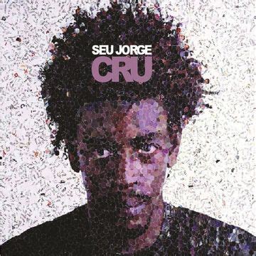 Seu Jorge Lbuns Da Discografia No Letras Mus Br