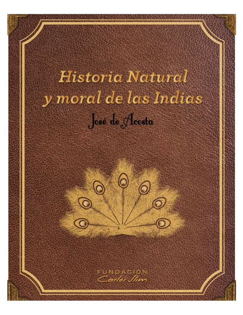 Pdf Historia Natural Y Moral De Las Indias Pdfslide Tips