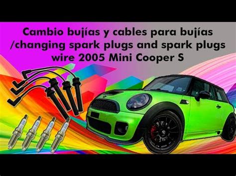 Como Cambiar Las Buj As Y Cables Para Buj As Mini Cooper S Youtube