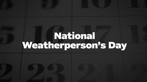 National-Weatherpersons-Day - List Of National Days