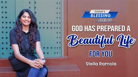 God Has Prepared A Beautiful Life For You Stella Ramola Todays