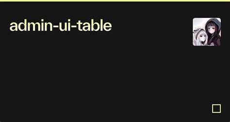 Admin Ui Table Codesandbox