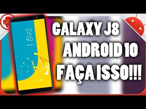 GALAXY J8 ANDROID 10 ONE UI 2 0 FAÇA ISSO DEPOIS DE ATUALIZAR Droid