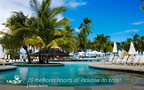 Melhores Resorts All Inclusive Do Brasil Viajar Resorts