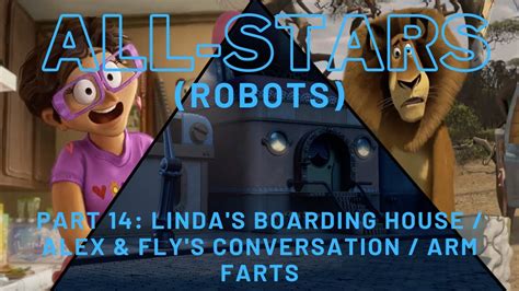 All Stars Robots Part Linda S Boarding House Alex Fly S