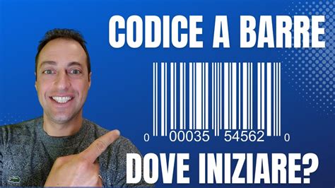 Codice A Barre Come Ottenerlo E Come Generarlo Guida Completa Per