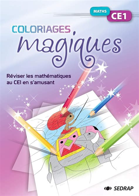 Le Fichier Coloriages Magiques Ce R Viser Les Math Matiques Au Ce En