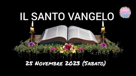 Il Santo Vangelo Con Commento Di Papa Francesco 25 Novembre 2023