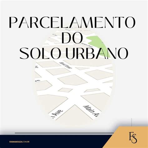 Parcelamento Do Solo Urbano Defini O E Classifica O Fiama Souza