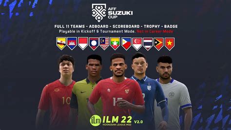 FIFA 22 PC ILM MOD V2 AFF SUZUKI CUP AFC ASIAN CUP BRI LIGA 1 LIGA