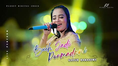 Galuh Rakasiwi Buih Jadi Permadani Live Perform Ft Planet Digital