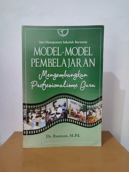 Jual Buku Model Model Pembelajaran Mengembangkan Profesionalisme Guru Oleh Dr Rusman Di Lapak