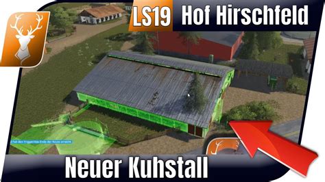 Ls Hof Hirschfeld Ein Neuer Kuhstall F R Den Hof Fs Let