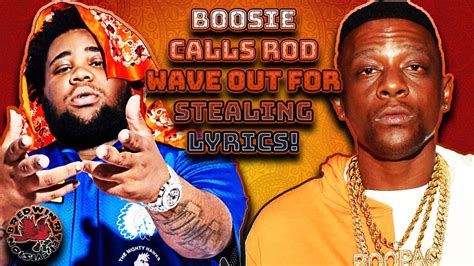 Boosie Calls Rod Wave Out For Stealing His Lyrics Also Mentions Yg And Others Youtube