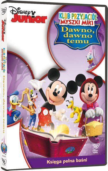 Klub Przyjaci Myszki Miki Dawno Dawno Temu Seria Disney Junior