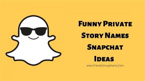 Funny Private Story Names Snapchat Ideas [ 2024 ] Best And Cool Names List