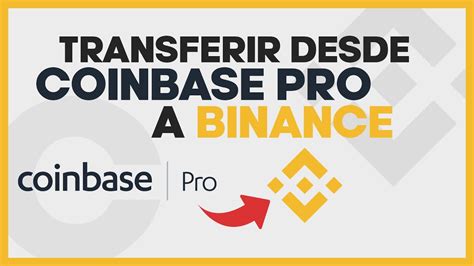 Como Retirar De Coinbase Pro A Binance Tutorial 2021 YouTube