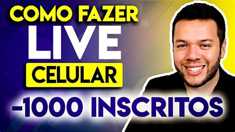 Como Fazer Live No Youtube Pelo Celular Menos De Inscritos