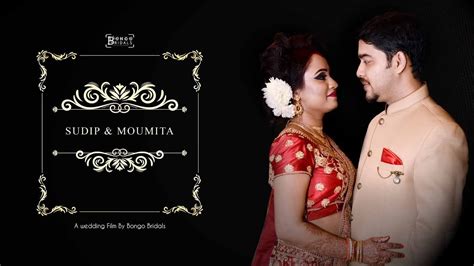 The Best Indian Cinematic Wedding Sudip Weds Moumita Youtube