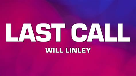 Will Linley Last Call YouTube