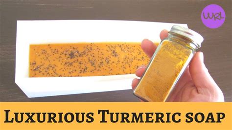 How To Make Luxurious Turmeric Soap Youtube