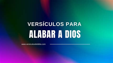 Vers Culos Para Alabar A Dios