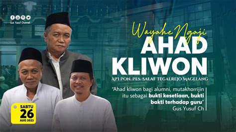 LIVE PENGAJIAN AHAD KLIWON PONDOK PESANTREN SALAF TEGALREJO