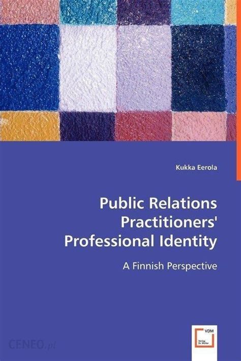 Public Relations Practitioners Professional Identity Literatura