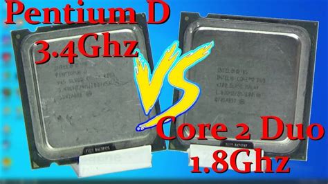 Pentium D Vs Core 2 Duo A Comparison