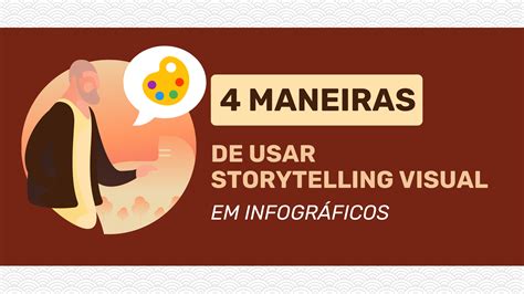 4 maneiras de usar o storytelling visual em infográficos