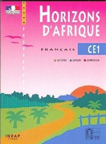 Horizons D Afrique FRANCAIS CE1 Congo De XXX Livre Decitre