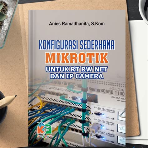 Jual Konfigurasi Sederhana Mikrotik Untuk RT RW Net Dan IP Camera