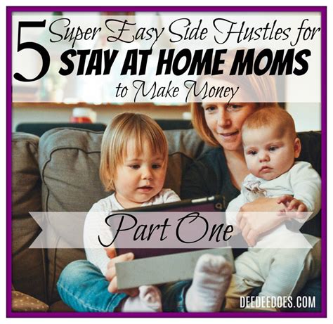 Easy Side Hustles Stay Home Moms Make Extra Money