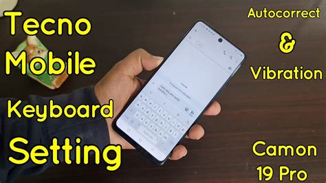 Tecno Mobile Keyboard Settings Tecno Camon 19 Pro Vibration