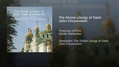 The Divine Liturgy Of Saint John Chrysostom Frescoes Of Kiev John