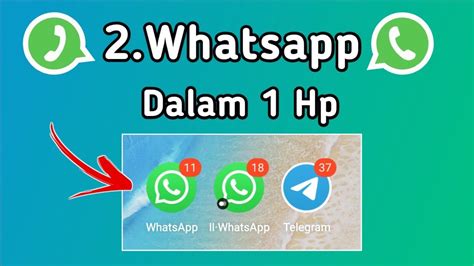 Cara Membuat 2 Whatsapp Dalam 1 Hp YouTube