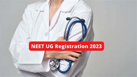 NEET UG 2023 Last Date To Register Today At Neet Nta Nic In Get