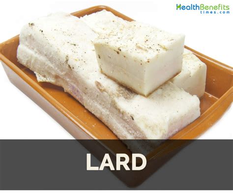 Lard Facts, Uses and Nutritional Value