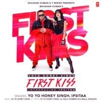 First Kiss Song Yo Yo Honey Singh First Kiss