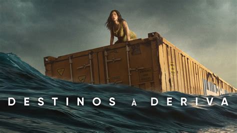 Destinos Deriva Trailer Dublado Brasil Hd Youtube