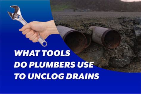 What Tools Do Plumbers Use To Unclog Drains Aceplumbingrepair