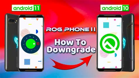 How To Downgrade Rog Phone The Easy Way Step By Step Guid Youtube