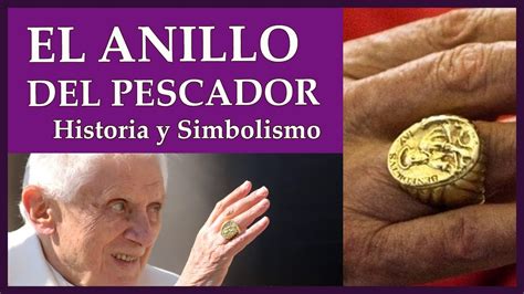 El Anillo Del Pescador Historia Y Simbolismo Youtube