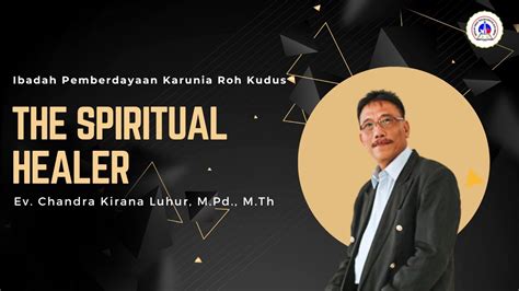 Ibadah Pemberdayaan Karunia Roh Kudus The Spiritual Healer Ev