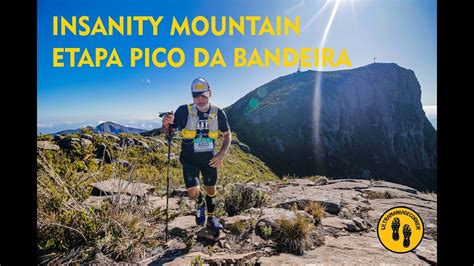 Insanity Pico Da Bandeira Youtube