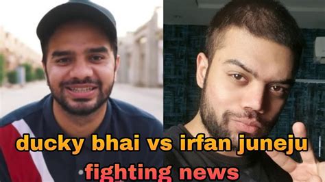 Ducky Bhai Vs Ifan Junejo Fighting News N Youtube