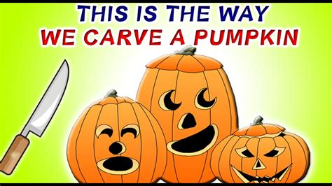 This Is The Way We Carve A Pumpkin Song With Lyrics Cartoon Nursery