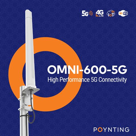 Wideband OMNI For Reliable 5G OMNI 600 5G POYNTING Antenna Solutions