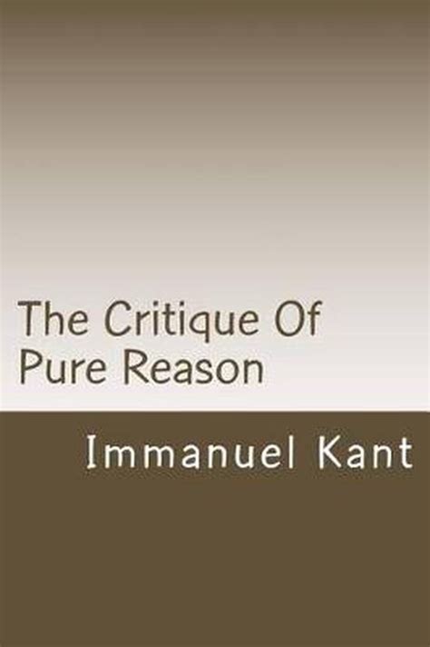 The Critique Of Pure Reason Immanuel Kant 9781499252361 Boeken